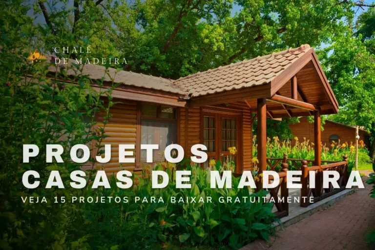 Projetos de casas de madeira: 15 plantas para construir
