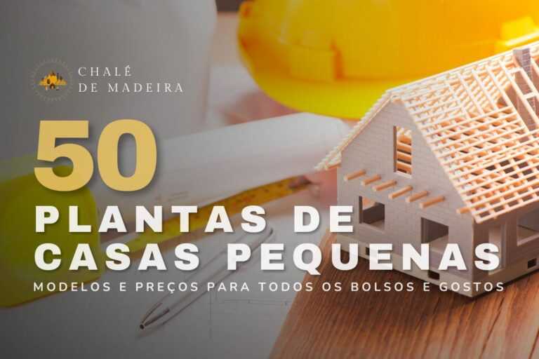 50 plantas de casas pequenas para você baixar, se inspirar e construir