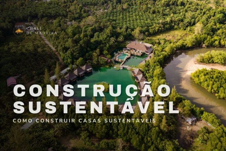 Construção sustentável: o que é? Veja como construir no Brasil
