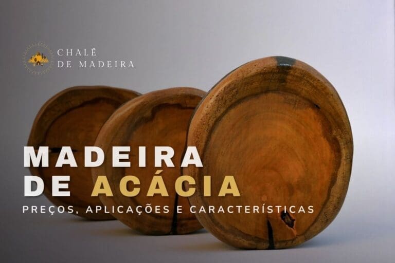 Madeira de Acácia: preço, detalhes e características