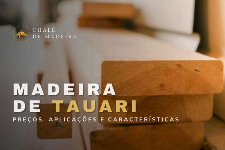 Madeira Tauari: preço, detalhes e características