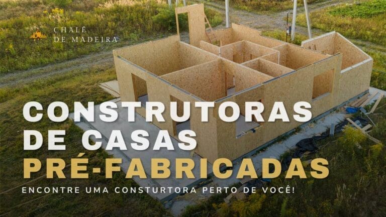 Construtoras de Casas de Madeira Pré-Fabricadas