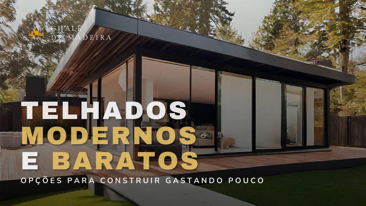 Telhados modernos e baratos: modelos, vantagens e +50 ideias