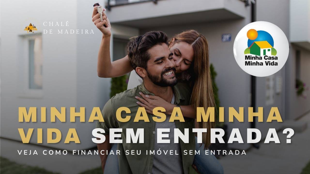 Minha Casa Minha Vida tem que dar entrada? A resposta é NÃO!