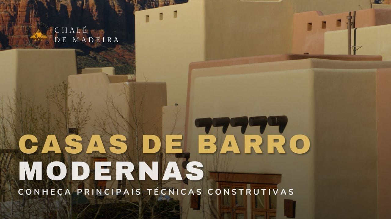 Casas de Barro Modernas: das casas de Taipa à Terra Batida!
