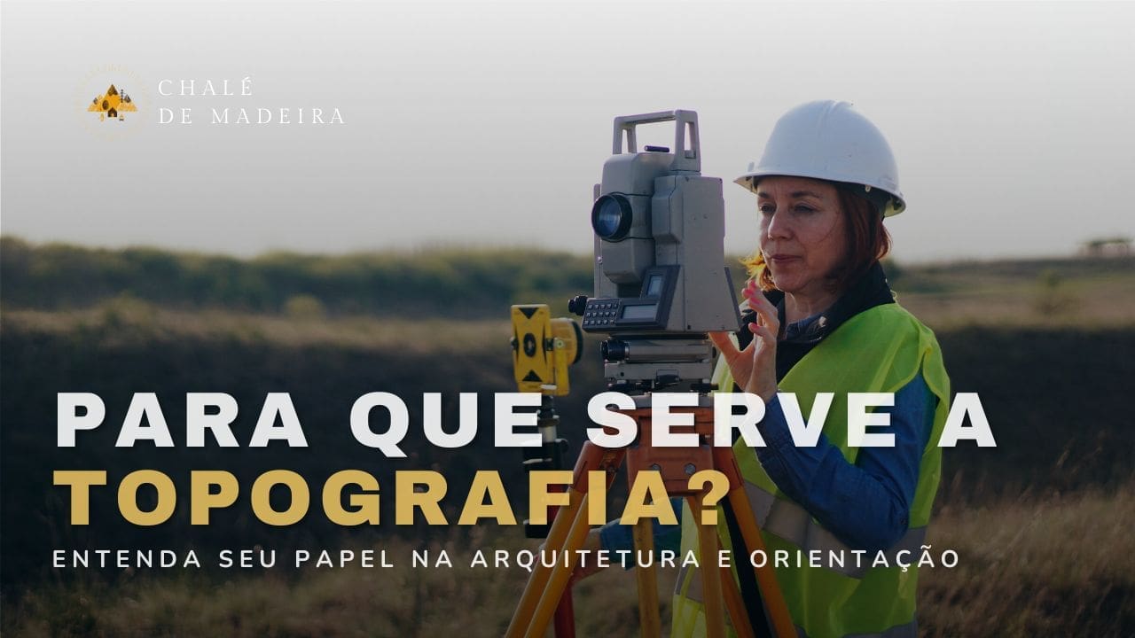Para que serve a topografia na arquitetura? Entenda a função