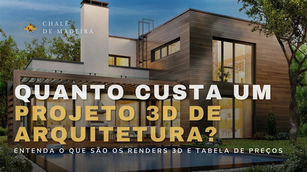 Quanto custa um projeto 3D de arquitetura? Preços e projetos