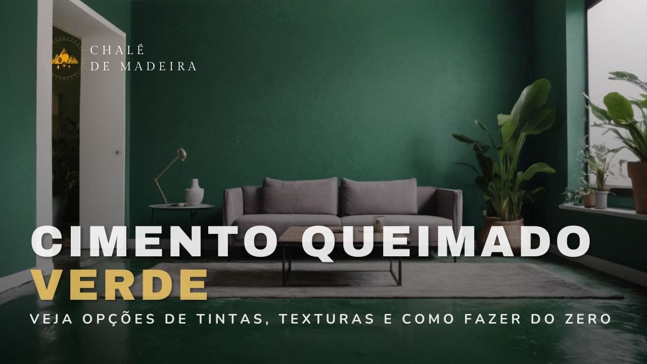 Cimento Queimado Verde: tintas, preços e como fazer!