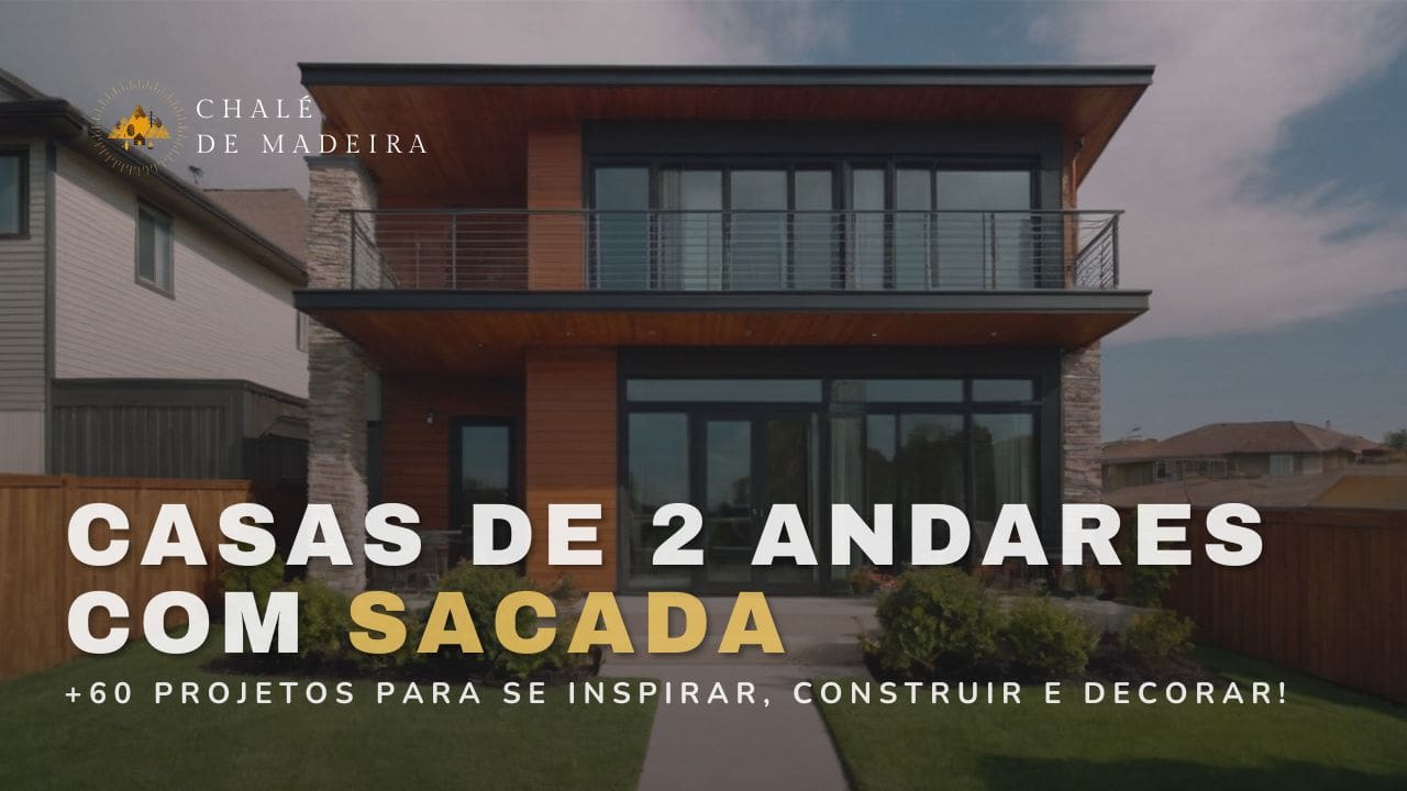 Casas de dois andares com Sacada preços, dicas +60 projetos