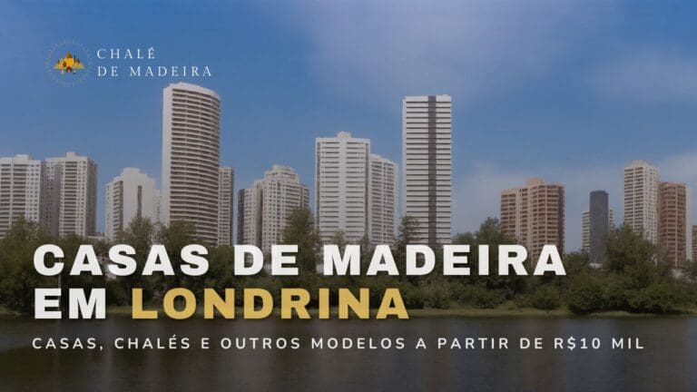 Casas de madeira em Londrina (PR) a partir de R$10 mil