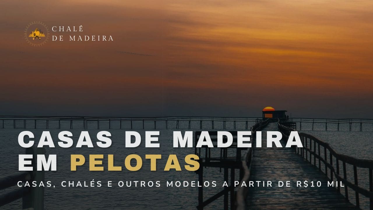 Casas de madeira em Pelotas (RS) a partir de R$10 mil