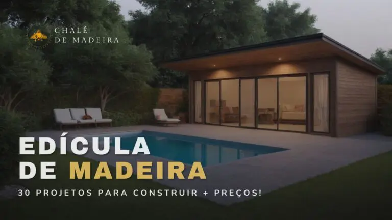 Edícula de Madeira vale a pena Modelos, preços +30 projetos