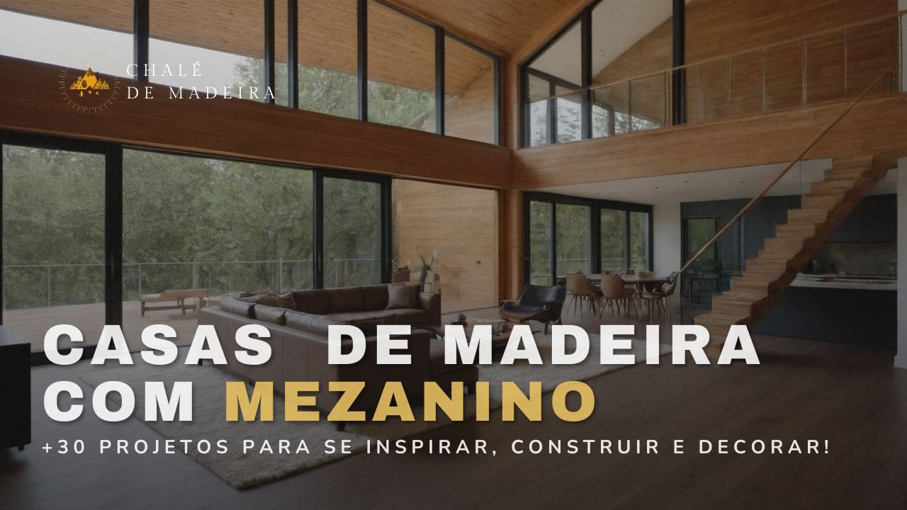 Casa de madeira com mezanino: modelos, preços +30 projetos!