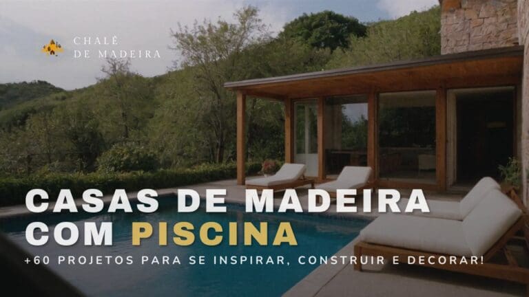 Casas de Madeira com Piscina preços e 60 projetos incríveis