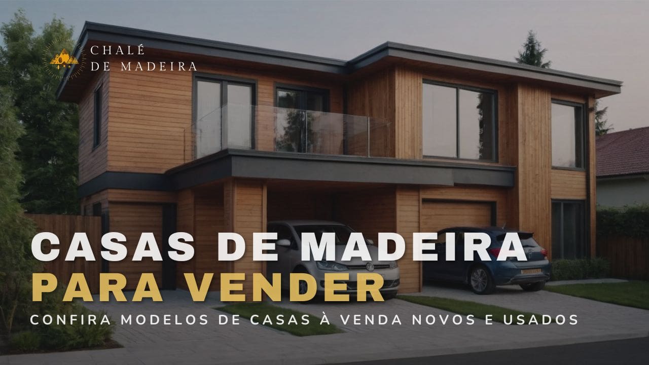 Casas de madeira para vender: +50 casas para compra e venda