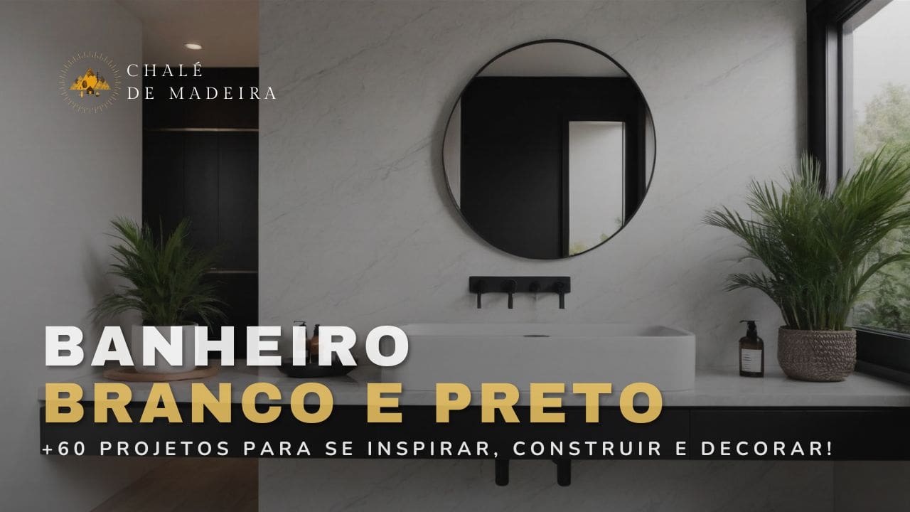Banheiro branco e preto: 60 projetos pra construir e decorar