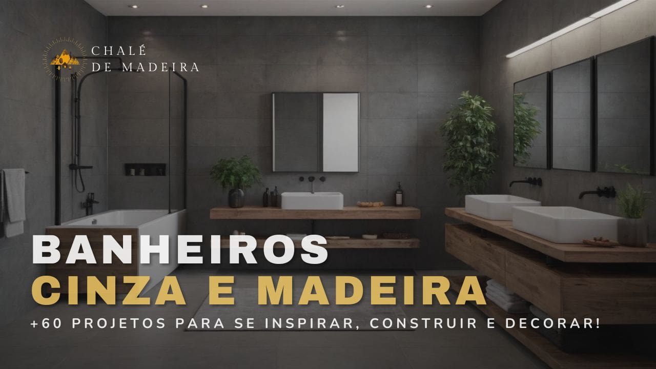 Banheiros cinza e madeira: 60 projetos para decorar!