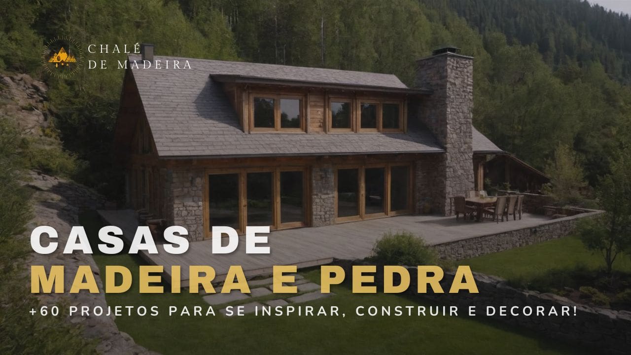 Casas de madeira e pedra: 60 projetos inspiradores!