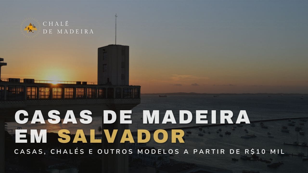 Casas de madeira em Salvador (BA) a partir de R$10 mil