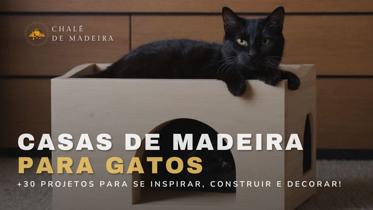 Casas de madeira para gatos: 30 modelos fofos e acolhedores!