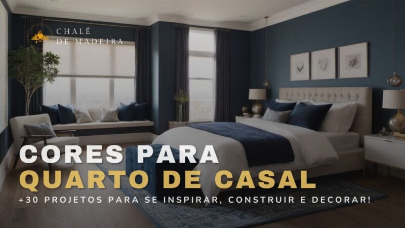 Cores para quarto de casal: 30 ideias para decorar!