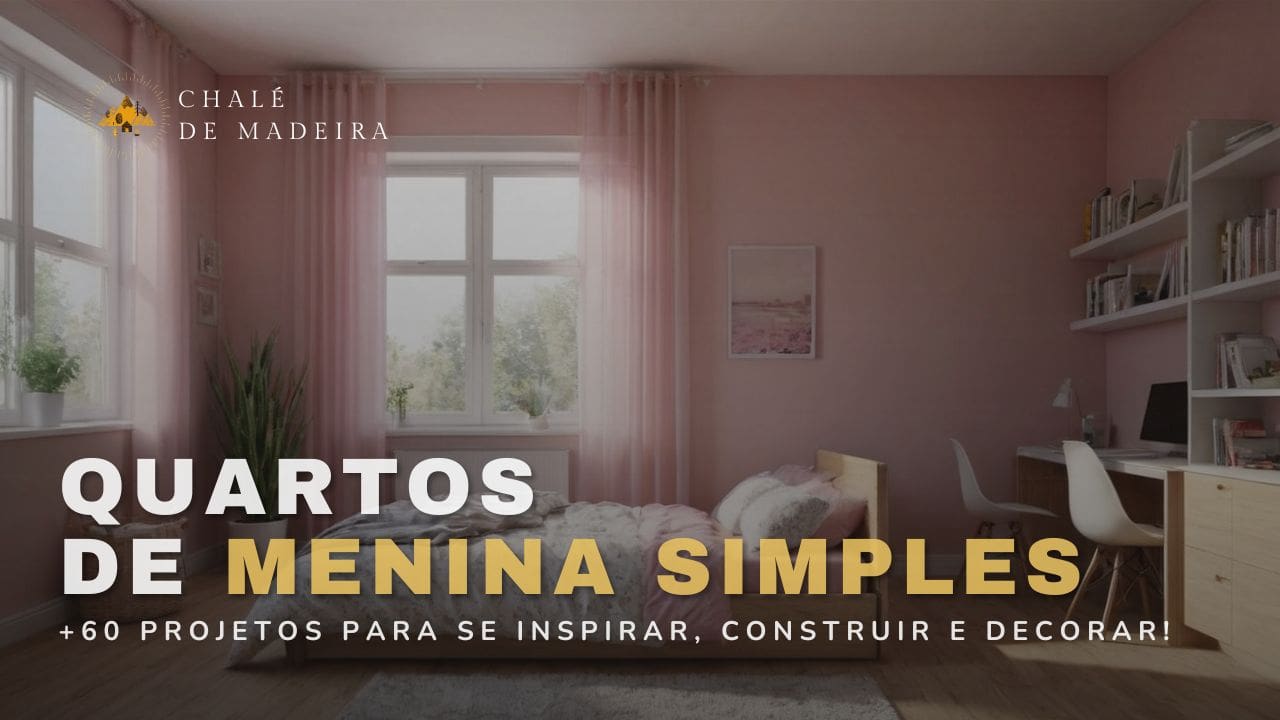 Quarto de menina simples: 60 projetos para decorar!