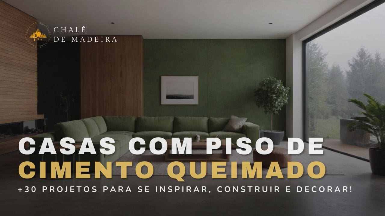 Casas com piso de cimento queimado: +30 modelos incríveis!