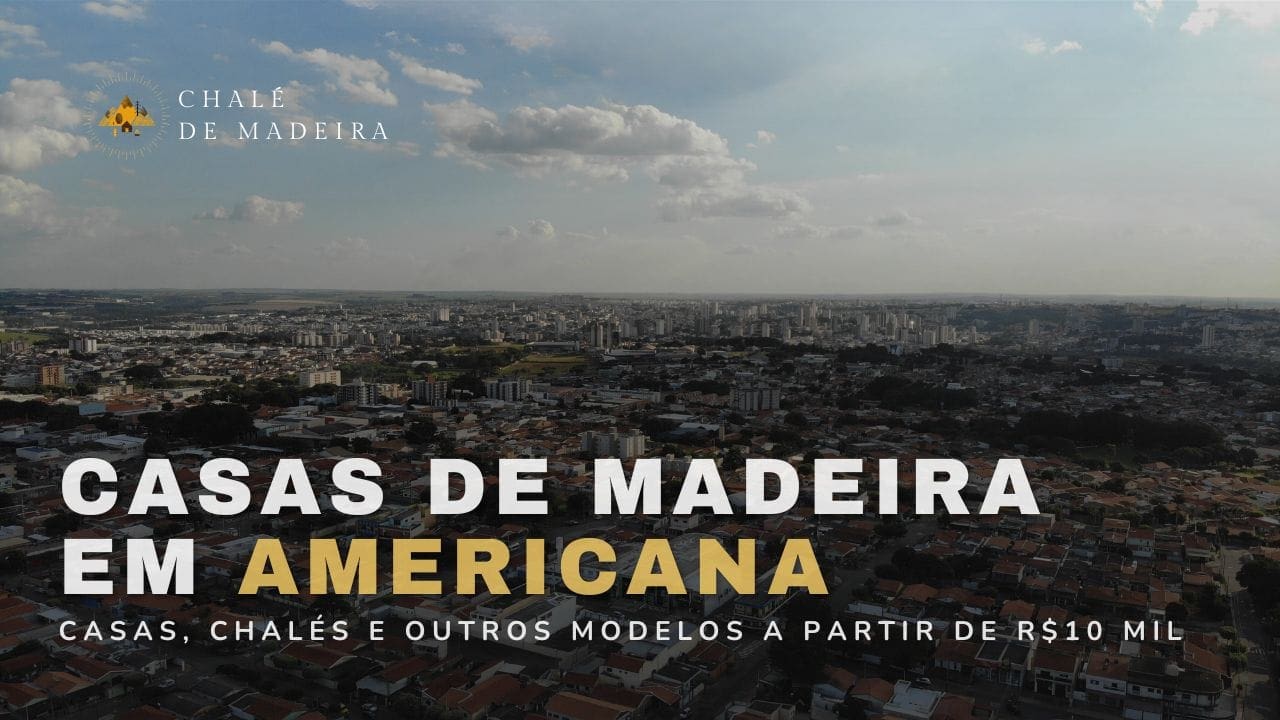 Casas de madeira em Americana (SP) a partir de R$10 mil