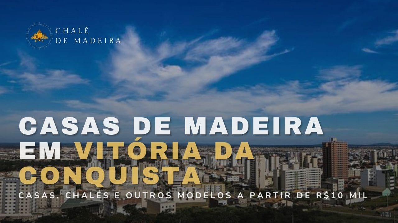 Casas de madeira em Vitória da Conquista (BA) por R$10 mil