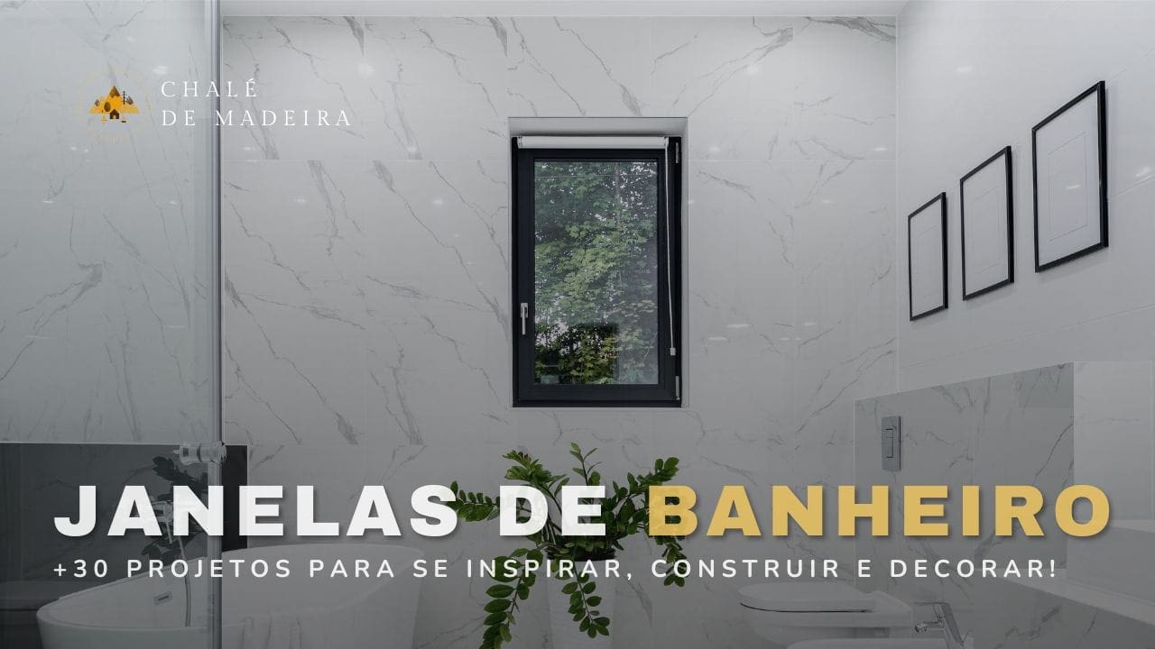 Janelas de Banheiro: preços, cuidados e +30 modelos